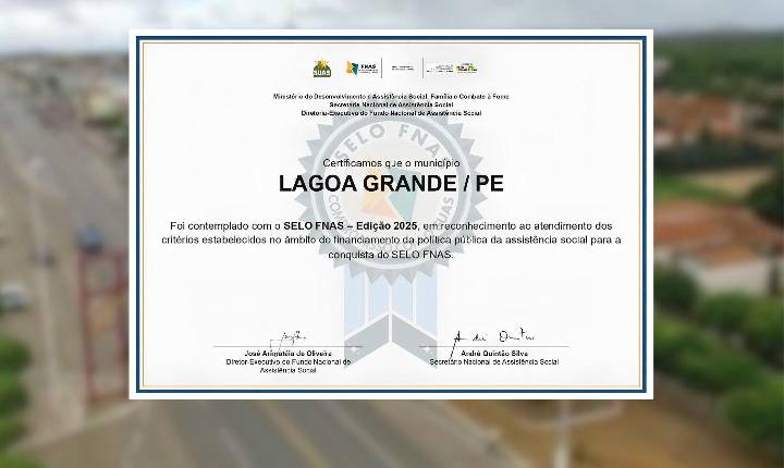 LAGOA GRANDE RECEBE O SELO FNAS 2025