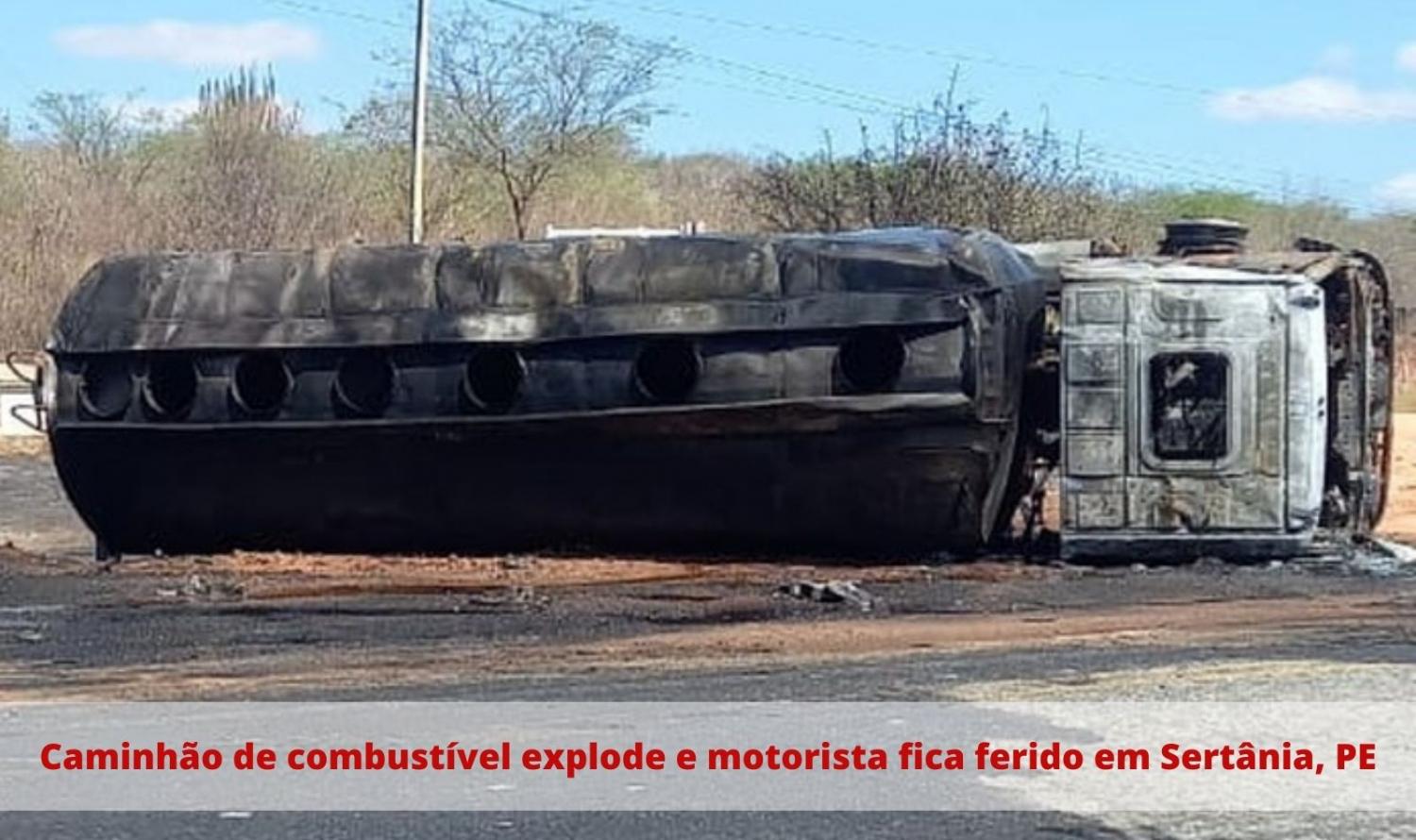 Caminhão de combustível explode e motorista fica ferido em Sertânia, PE