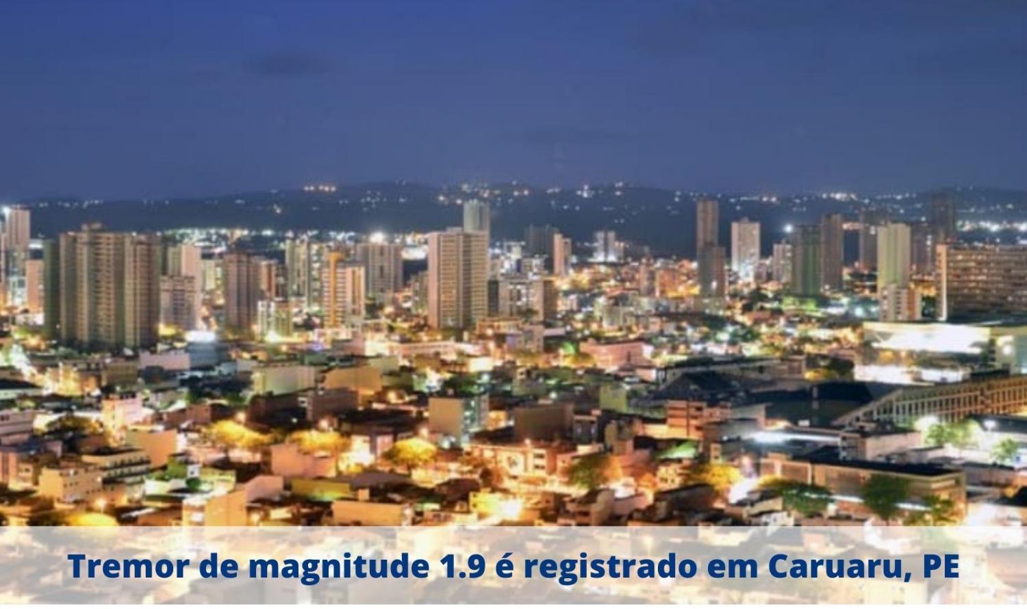 Tremor de magnitude 1.9 é registrado em Caruaru, PE.