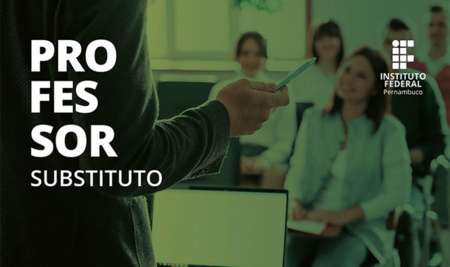 IFPE lança seleção para contratação de professor substituto
