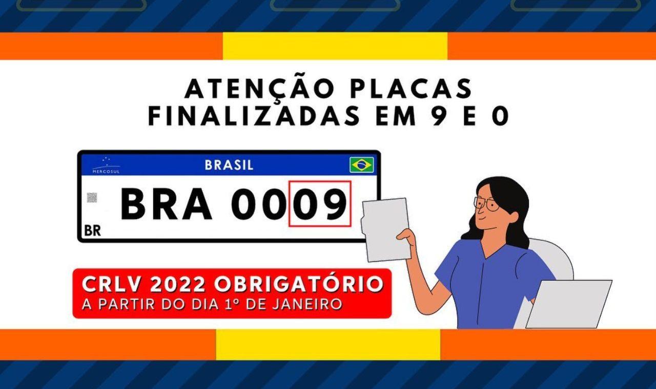 PROPRIETÁRIOS DE VEÍCULOS COM PLACAS FINALIZADAS EM 9 E 0 DEVEM CIRCULAR COM O CRLV 2022
