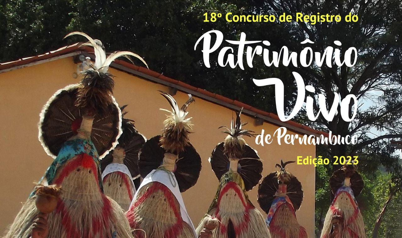 GOVERNO DE PE  DIVULGA EDITAL DO 18º CONCURSO DE REGISTRO DO PATRIMÔNIO VIVO