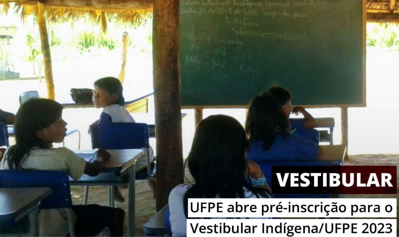 UFPE ABRE PRÉ-INSCRIÇÃO PARA O VESTIBULAR INDÍGENA