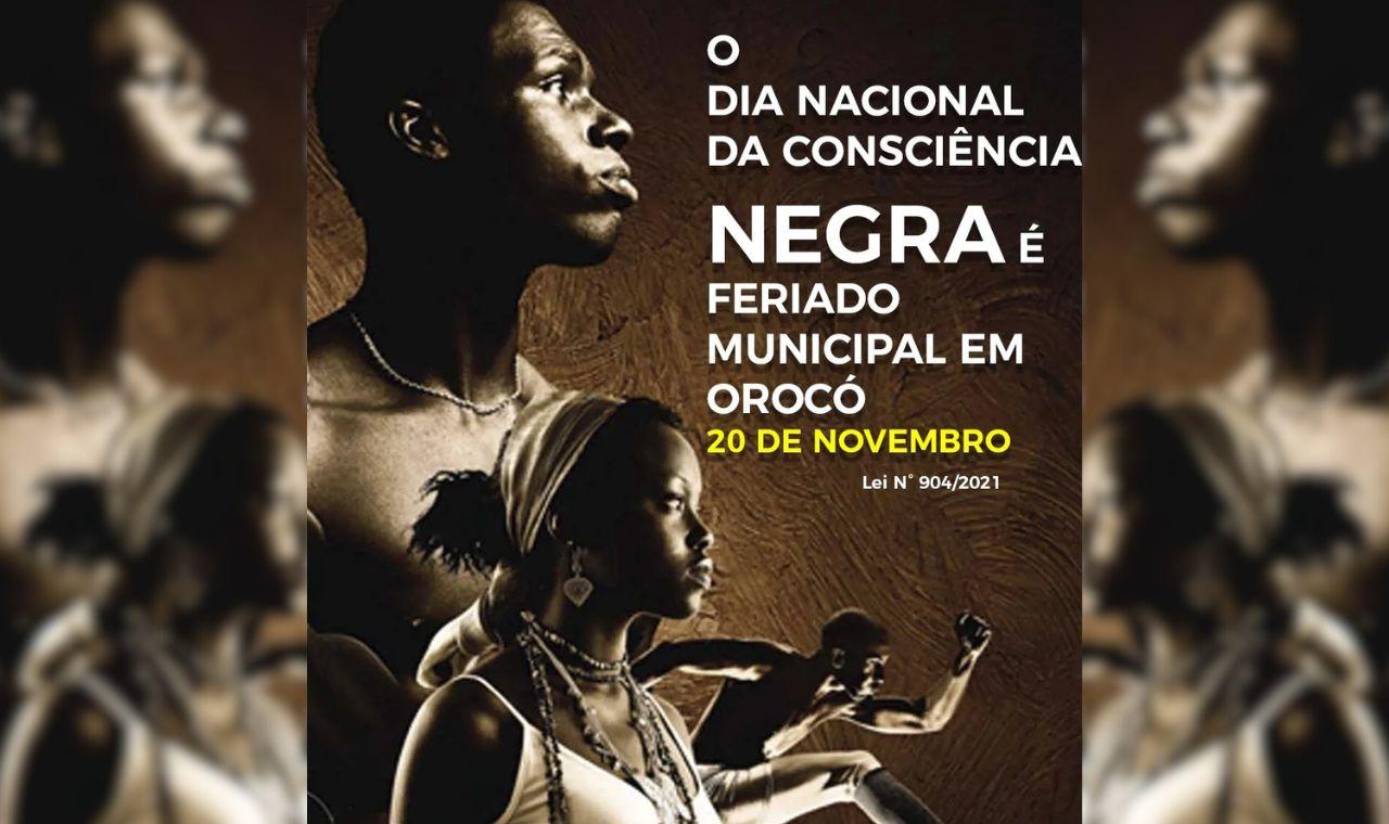 DIA 20 DE NOVEMBRO SERÁ FERIADO MUNICIPAL EM OROCÓ: DIA DA CONSCIÊNCIA NEGRA