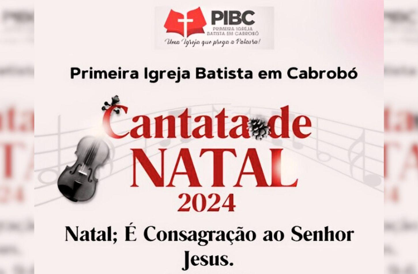 CANTATA DE NATAL DA PIB ACONTECE NESTE SÁBADO EM CABROBÓ, PE